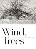 Wind, Trees by John Freeman