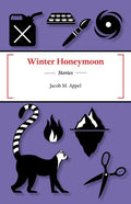 Winter Honeymoon by Jacob M Appel