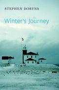 Winter's Journey by Stephen Dobyns