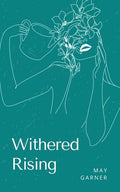 Withered Rising - The Poetry Shop