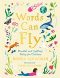 Words Can Fly: Mindful and Uplifting Poetry for Children - The Poetry Shop