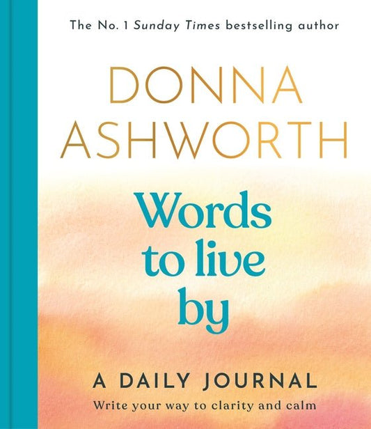 Words to Live by: A Daily Journal (Empowering Book for Women, Journaling Gift) - The Poetry Shop