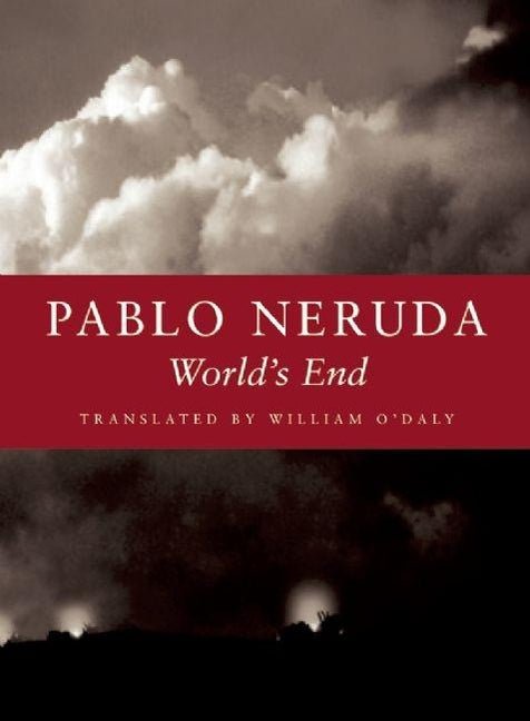 World's End by Pablo Neruda