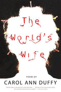 World's Wife: Poems - The Poetry Shop