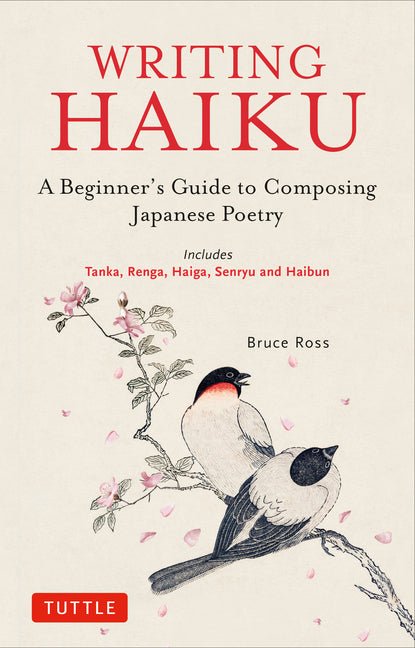 Writing Haiku: A Beginner's Guide to Composing Japanese Poetry - Includes Tanka, Renga, Haiga, Senryu and Haibun - GetBooks_book - The Poetry Shop