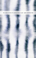 You Always Wished the Animals Would Leave - The Poetry Shop