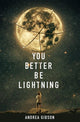 You Better Be Lightning - The Poetry Shop