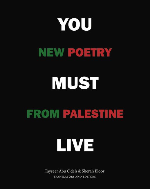 You Must Live: New Poetry from Palestine - The Poetry Shop