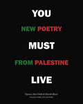 You Must Live: New Poetry from Palestine - The Poetry Shop