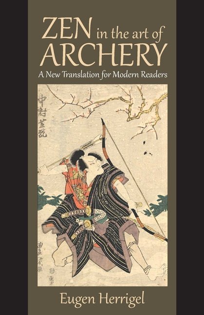 Zen in the Art of Archery - The Poetry Shop LLC