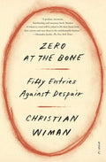 Zero at the Bone: Fifty Entries Against Despair - The Poetry Shop