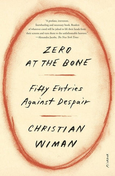 Zero at the Bone: Fifty Entries Against Despair - The Poetry Shop
